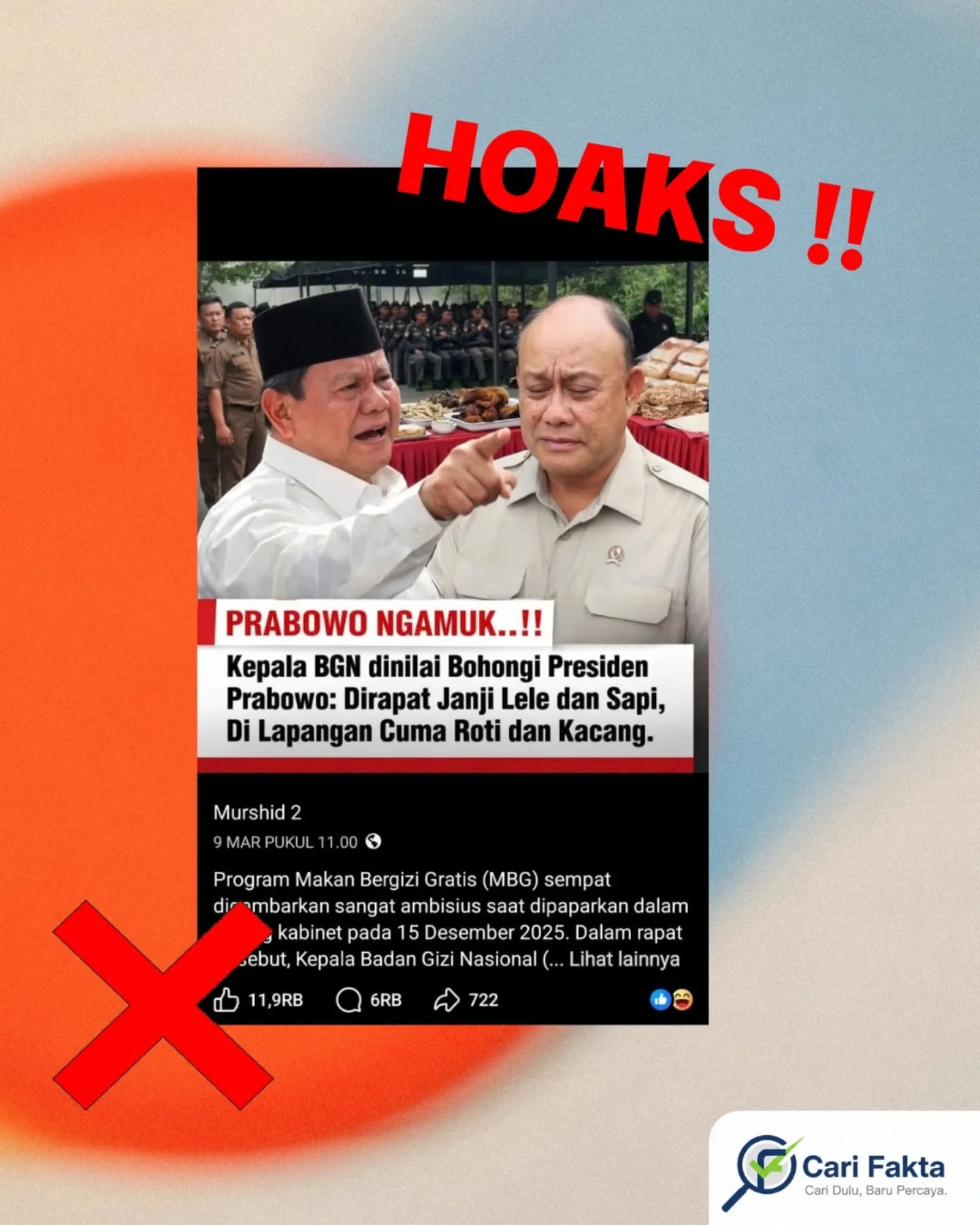 ️Waspada Terhadap Narasi Hoaks di Sosial Media️Beredar sebuah unggahan di media sosial Facebook yang berasal dari akun Instagram bernama Murshid 2 pada 9 Maret 2026. Unggahan tersebut menampilkan sebuah gambar yang disertai dengan narasi yang menyatakan bahwa Presiden Prabowo diklaim marah dan mengamuk kepada Kepala BGN karena menu dalam program MBG dinilai tidak sesuai dengan laporan yang disampaikan kepadanya. Narasi tersebut kemudian menyebar luas di media sosial dan memicu berbagai tanggapan dari warganet.Faktanya, klaim tersebut adalah Hoaks. Setelah ditelusuri lebih lanjut, tidak ditemukan sumber informasi yang kredibel ataupun pemberitaan dari media yang membenarkan klaim tersebut. Tidak ada pernyataan resmi dari pihak pemerintah maupun pihak terkait yang menyebutkan adanya kejadian Presiden Prabowo mengamuk kepada Kepala BGN terkait menu dalam program MBG. Dengan demikian, informasi yang beredar dalam unggahan tersebut tidak memiliki dasar fakta yang jelas dan dapat dipastikan sebagai hoaks atau informasi yang menyesatkan.Yuk, lebih cermat menerima informasi yang ada dan biasakan cari fakta sebelum membagikannya Follow @carifaktaid untuk informasi yang kredibel dan mendalam
